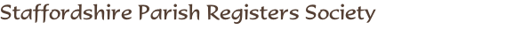Staffordshire Parish Registers Society  
